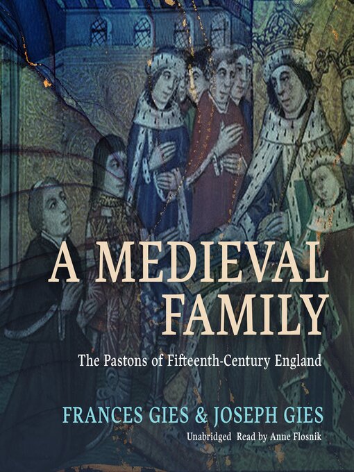Title details for A Medieval Family by Frances Gies - Available